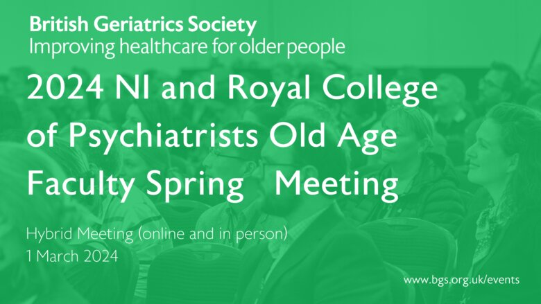 2024 Northern Ireland And Royal College Of Psychiatrists Old Age   2024 NI Spring Meeting 0 